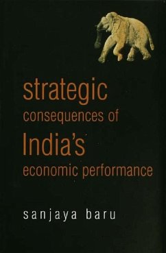 Strategic Consequences of India's Economic Performance (eBook, PDF) - Baru, Sanjaya