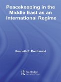 Peacekeeping in the Middle East as an International Regime (eBook, ePUB)