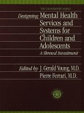 Designing Mental Health Services for Children and Adolescents (eBook, PDF)