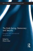 The Arab Spring, Democracy and Security (eBook, ePUB)
