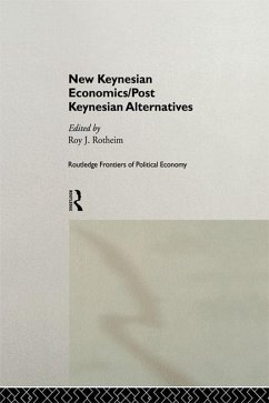 New Keynesian Economics / Post Keynesian Alternatives (eBook, PDF)