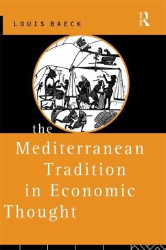The Mediterranean Tradition in Economic Thought (eBook, ePUB) - Baeck, Louis