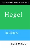 Routledge Philosophy Guidebook to Hegel on History (eBook, ePUB)