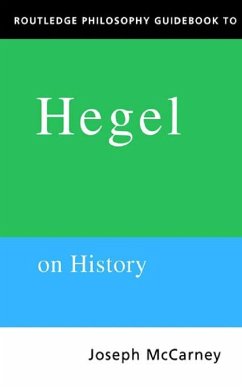 Routledge Philosophy Guidebook to Hegel on History (eBook, ePUB) - Mccarney, Joseph