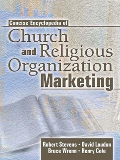 Concise Encyclopedia of Church and Religious Organization Marketing (eBook, ePUB) - Stevens, Robert E; Loudon, David L; Cole, Henry; Wrenn, Bruce