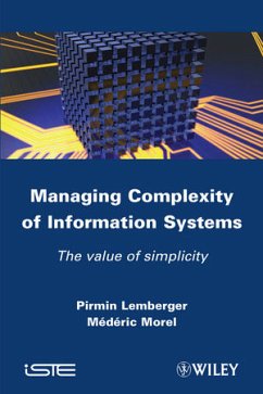 Managing Complexity of Information Systems (eBook, ePUB) - Lemberger, Pirmin P.; Morel, Mederic