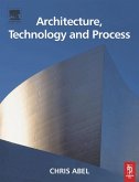 Architecture, Technology and Process (eBook, PDF)