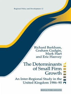 The Determinants of Small Firm Growth (eBook, ePUB) - Barkham, Richard; Gudgin, Graham; Hart, Mark
