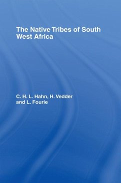 The Native Tribes of South West Africa (eBook, ePUB) - Fourie, L.; Hahn, C. H.; Vedder, V.