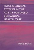 Psychological Testing in the Age of Managed Behavioral Health Care (eBook, ePUB)