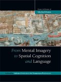 From Mental Imagery to Spatial Cognition and Language (eBook, ePUB)