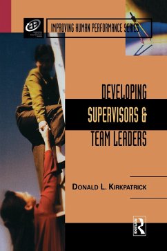 Developing Supervisors and Team Leaders (eBook, ePUB) - Kirkpatrick, Donald L.