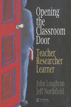 Opening The Classroom Door (eBook, ePUB) - Loughran, John