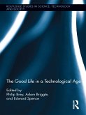 The Good Life in a Technological Age (eBook, PDF)