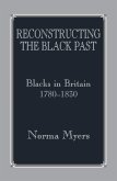 Reconstructing the Black Past (eBook, PDF)