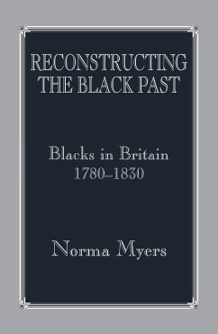 Reconstructing the Black Past (eBook, PDF) - Myers, Norma; Myers, Norma