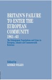 Britain's Failure to Enter the European Community, 1961-63 (eBook, PDF)