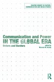 Communication and Power in the Global Era (eBook, ePUB)