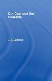 Our Coal and Coal Pits (eBook, PDF)