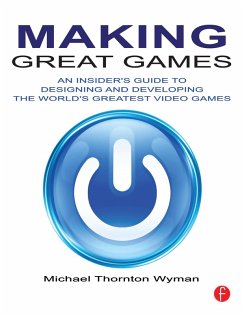 Making Great Games (eBook, PDF) - Wyman, Michael Thornton