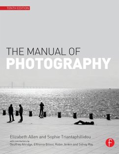 The Manual of Photography (eBook, ePUB) - Allen, Elizabeth; Triantaphillidou, Sophie