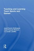 Teaching and Learning Team Sports and Games (eBook, ePUB)
