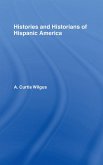 History and Historians of Hispanic America (eBook, ePUB)