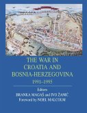 The War in Croatia and Bosnia-Herzegovina 1991-1995 (eBook, ePUB) The War in Croatia and Bosnia-Herzegovina 1991-1995 (eBook, ePUB)