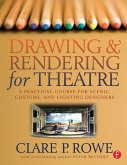Drawing and Rendering for Theatre (eBook, PDF)