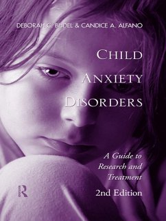 Child Anxiety Disorders (eBook, PDF) - Beidel, Deborah C.; Alfano, Candice A.