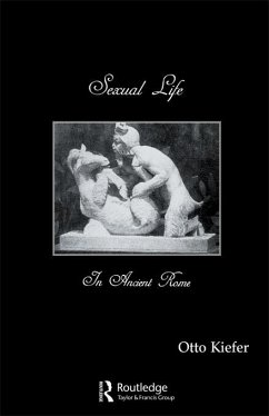 Sexual Life In Ancient Rome (eBook, PDF) - Kiefer, Otto