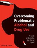 Overcoming Problematic Alcohol and Drug Use (eBook, ePUB)