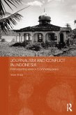 Journalism and Conflict in Indonesia (eBook, ePUB) Journalism and Conflict in Indonesia (eBook, ePUB)