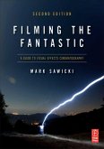 Filming the Fantastic: A Guide to Visual Effects Cinematography (eBook, PDF)