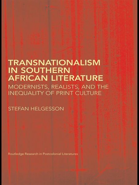Transnationalism in Southern African Literature (eBook, ePUB) Transnationalism in Southern African Literature (eBook, ePUB)