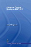 Japanese-Russian Relations, 1907-2007 (eBook, ePUB)