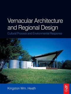 Vernacular Architecture and Regional Design (eBook, ePUB) - Heath, Kingston