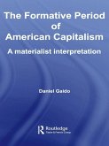 The Formative Period of American Capitalism (eBook, ePUB)