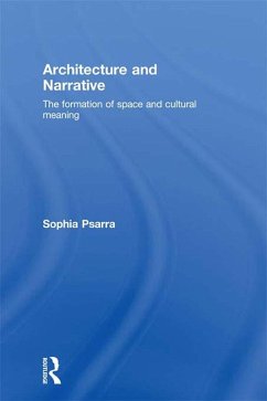 Architecture and Narrative (eBook, ePUB) - Psarra, Sophia