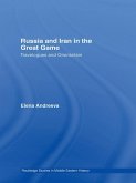 Russia and Iran in the Great Game (eBook, ePUB)