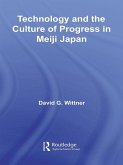 Technology and the Culture of Progress in Meiji Japan (eBook, ePUB)