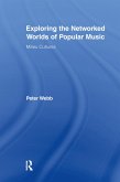 Exploring the Networked Worlds of Popular Music (eBook, ePUB)
