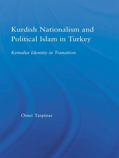 Kurdish Nationalism and Political Islam in Turkey (eBook, ePUB) - Taspinar, Omer