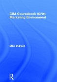 CIM Coursebook 03/04 Marketing Environment (eBook, ePUB)