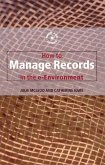How to Manage Records in the E-Environment (eBook, PDF)