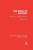 The Ends of History (eBook, ePUB) The Ends of History (eBook, ePUB)
