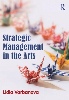 Strategic Management in the Arts (eBook, PDF) - Varbanova, Lidia