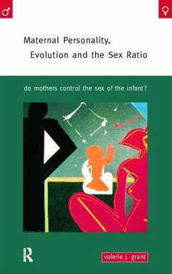 Maternal Personality, Evolution and the Sex Ratio (eBook, PDF) - Grant, Valerie J.