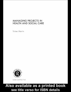 Managing Projects in Health and Social Care (eBook, ePUB) - Martin, Vivien