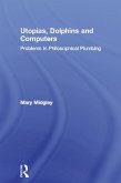 Utopias, Dolphins and Computers (eBook, ePUB) Utopias, Dolphins and Computers (eBook, ePUB)